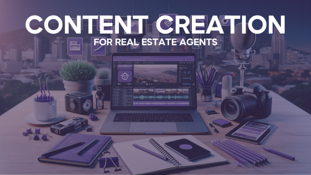 Content Creation for Real Estate Agents